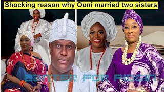 Ooni of ife married two sisters olori Ashley and Olori Ronke for this selfish reason