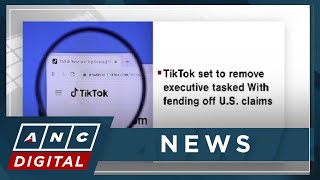 TikTok set to remove executive tasked with fending off U.S. claims | ANC