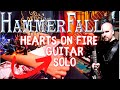 Hearts on Fire - Hammerfall Guitar Solo Cover