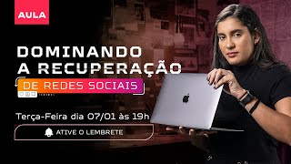 DOMINANDO A RECUPERAÇÃO DE REDES SOCIAIS 2025