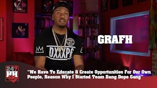 Grafh - We Must Educate \u0026 Create Opportunities For Our Own People (247HH Exclusive)