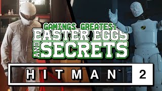 Hitman 2 Easter Eggs and Secrets