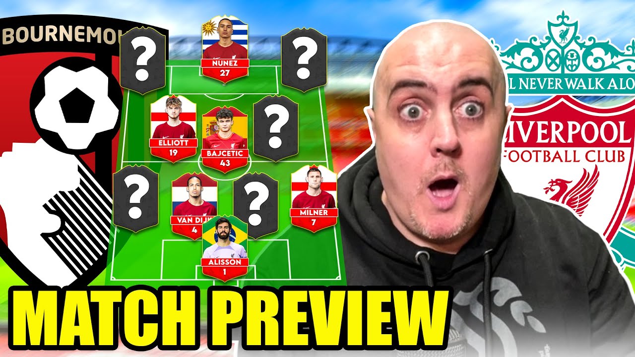 BOURNEMOUTH Vs LIVERPOOL! Starting XI Prediction & Preview - YouTube