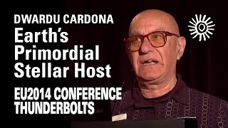 Dwardu Cardona: Earth’s Primordial Stellar Host | EU2014 Conference
