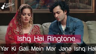 Ishq Hai Ringtone | Yaar Ki Gali Mein Mar Jana Ishq Hai Ringtone | Rahat Fateh Ali |Danish And Minal
