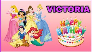 Canción feliz cumpleaños VICTORIA con las PRINCESAS Rapunzel, Sirenita Ariel, Bella y Cenicienta