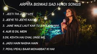 Heart touching sad song | Arpita Biswas | New Official Hindi back to back songs Jukebox