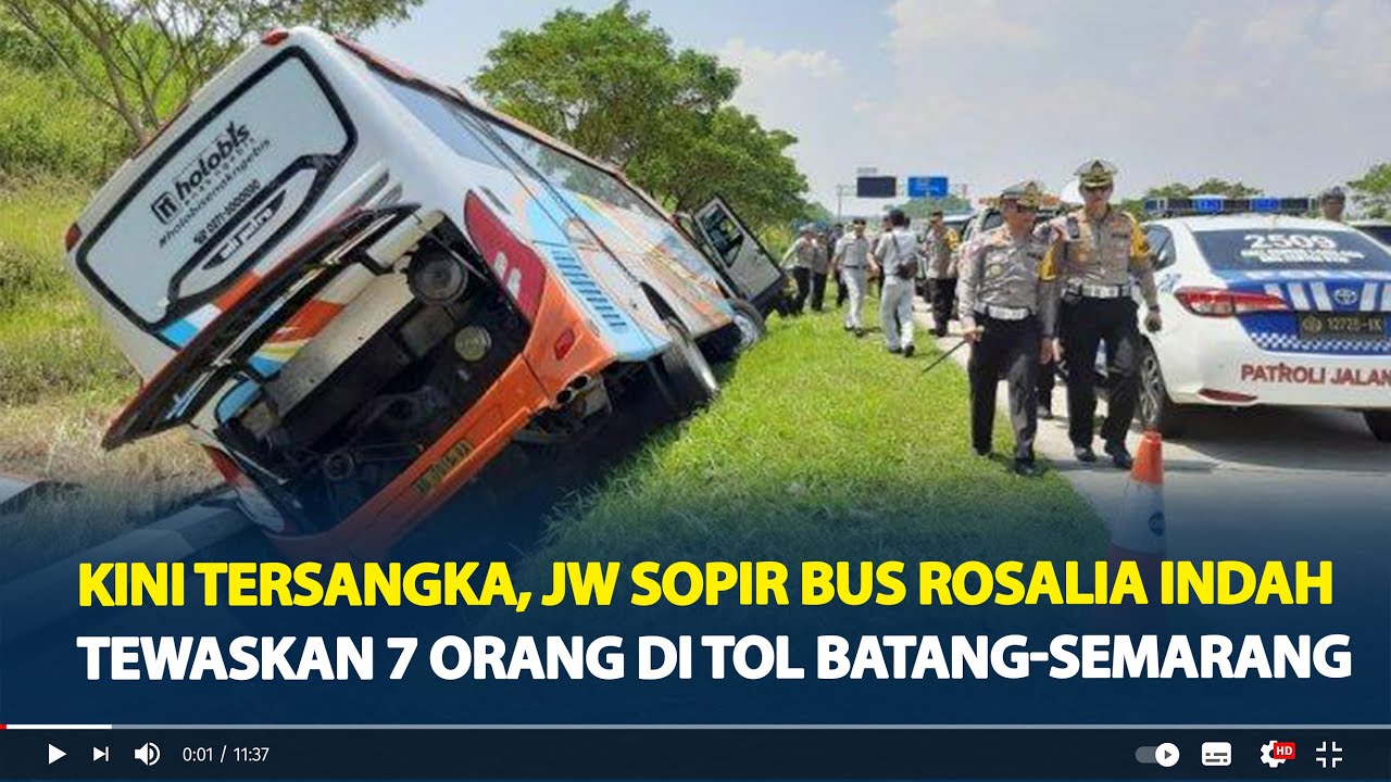 Kini Tersangka, Nasib JW Sopir Bus Rosalia Indah Tewaskan 7 Orang Di ...