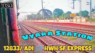 Arrival \u0026 Departure || Vyara Station || SRC WAP-4 behind 12833/ ADI 🔁 HWH SF EXPRESS ||