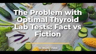 Optimal Thyroid Lab Tests Don't Work