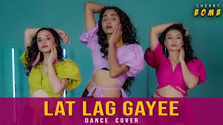 Cherry Bomb - Lat Lage Gayee | Bollywood Dance Choreography | Hattke