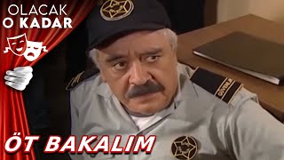 Öt Bakalım | Olacak O Kadar