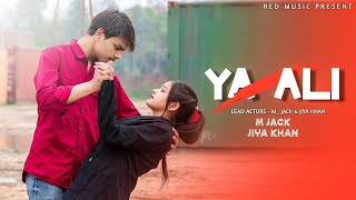 Ya Ali | Bina Tere Na Ek Pal Ho | M Jack | Heart Touching Love Story | RED MUSIC | 2019 | 2022 |