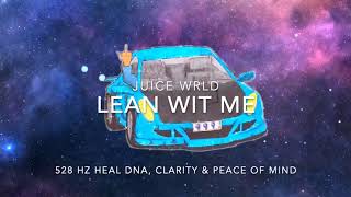 Juice WRLD - Lean Wit Me [528 Hz Heal DNA, Clarity & Peace of Mind]