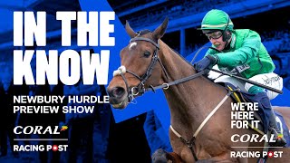 Newbury Hurdle Preview Show LIVE | Horse Racing Tips | In The Know | Newbury \u0026 Warwick