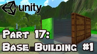 3D Survival Game Tutorial | Unity | Part 17 - Base Building System #1