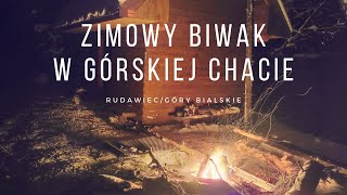 Wędrówka na nartach i zimowy biwak w górskiej chacie przy -15°C. Góry Bialskie - Rudawiec KGP 11/28