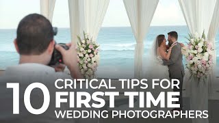 Ten CRITICAL Tips for Shooting Your FIRST Wedding | Master Your Craft