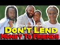 Don't Lend Money To Friends | Life time Movie