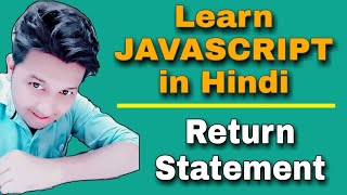 Return Statement in JavaScript (Hindi) || JavaScript Tutorial for Beginners 2020 (Hindi)