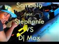 Tanissa  Samoela feat Stephanie  Vs by Ðj Max