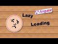 Angular Lazy Loading