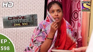 Crime Patrol Dial 100 - क्राइम पेट्रोल - A Wife's Ordeal - Ep 598 - 6th September, 2017