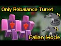 Only Rebalance Turret and Support Fallen Mode Roblox Tower Defense Simulator