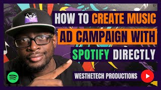 HOW TO CREATE A MUSIC AD CAMPAIGN WITH SPOTIFY DIRECTLY | MUSIC INDUSTRY TIPS