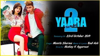 Yaara 2 Teaser | Mamta Sharma | Ft  Arishfa Khan & Lucky Dancer, Zain Imam | Love Song 2019360p