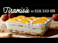 Ricetta Facile 🍑 TIRAMISÙ ALLE PESCHE 🍑 Senza Uova - Buon'Idea