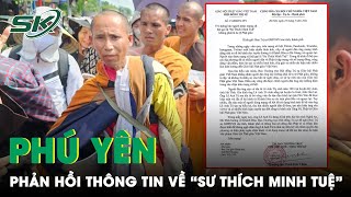 Kết Quả Xác Minh “Sư Thích Minh Tuệ” Từng Làm Công Tác Địa Chính Tại Tỉnh Phú Yên | SKĐS
