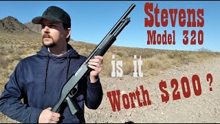 Stevens Model 320 Pistol Grip Pump Shotgun - Is It Really Worth $200 ??