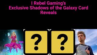 I Rebel Gaming's Exclusive Star Wars: Unlimited - Shadows of the Galaxy Card Rev