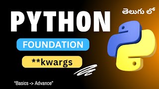 35. **kwargs in Python | Python Tutorial in Telugu