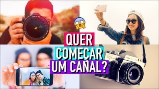 QUERO COMEÇAR UM CANAL, E AGORA? Truques para YouTubers Iniciantes #1