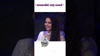 Sreemukhi only sound haaa haaa 2 #reddy-h #sreemukhi #sreeleela #1ksubscribers #1kveiws #love #fun