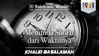 70 Kekeliruan Wanita - #10 Menunda Sholat dari Waktunya