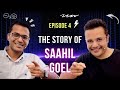 EP 4 - The Story of Saahil Goel, Co-Founder & CEO, ShipRocket | With Sandeep Maheshwari