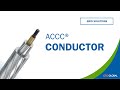 Introducing CTC Global and the ACCC® Conductor