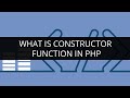 What is Constructor Function in PHP | PHP Constructor |  Constructor Function Tutorial for Beginners