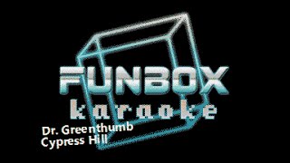 Cypress Hill - Dr. Greenthumb (Funbox Karaoke, 1998)