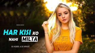 Har Kisi Ko Nahi Milta (Remix) - DJ Aqeel & DJ Angel | Janbaaz | Hindi Old Remix 2020 | #RemixMusic