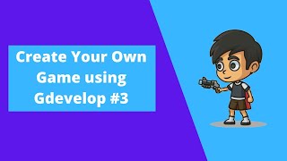 How To Create Game using GDevelop | Camera Movements | GDevelop Beginner Tutorials | #3