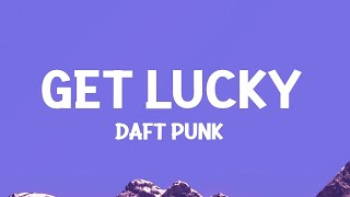 Daft Punk - Get Lucky (Lyrics) ft. Pharrell Williams, Nile Rodgers  | 1 Hour Best Songs Lyrics ♪