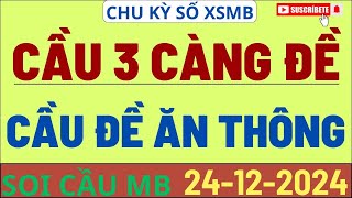 Chốt Số Miền Bắc 24/12 | Đề 4 Số | Bạch Thủ Lô | Phương Pháp Bắt Cầu Chuẩn Nhất | Chu Kỳ Số XSMB