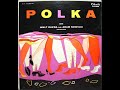 Ethno-American LP recordings 1957 PikNik-504 POLKAS - POLKAS by Walt Gazda and Adam Nowicki Orch.