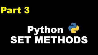 Python 3 Basics # 17.3 | Python Sets | Python Set Method | Add | Remove | Copy | Discard