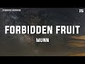 Munn - forbidden fruit (Lyrics)