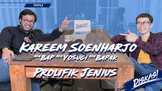 DISKAS EPISODE 28 : KAREEM SOENHARJO aka BAP aka Yosugi aka BAPAK - PROLIFIK JENIUS